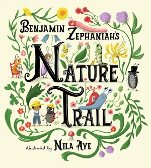 Nature Trail: A joyful rhyming celebration of the natural wonders on our doorstep Paperback  April 14, 2022